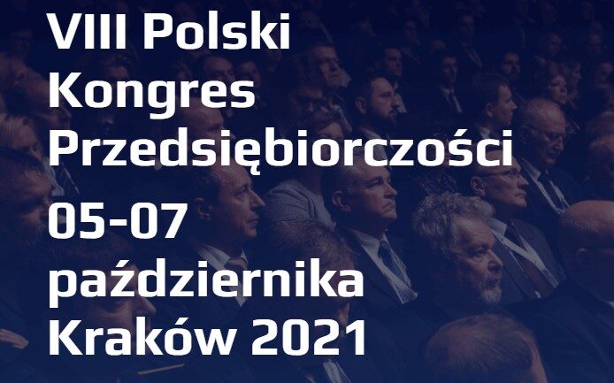 VIII Polski Kongres Przedsiębiorczości - Kraków, 5.10.2021