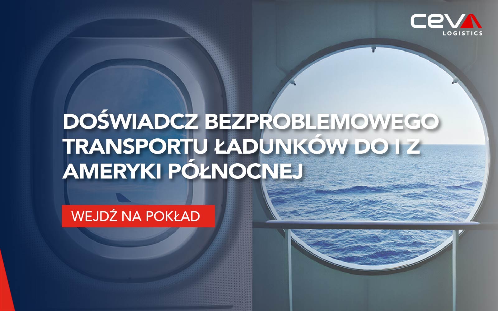 WEJDŹ NA POKŁAD: Płynny Transport Ładunków do i z Ameryki Północnej z CEVA Logistics