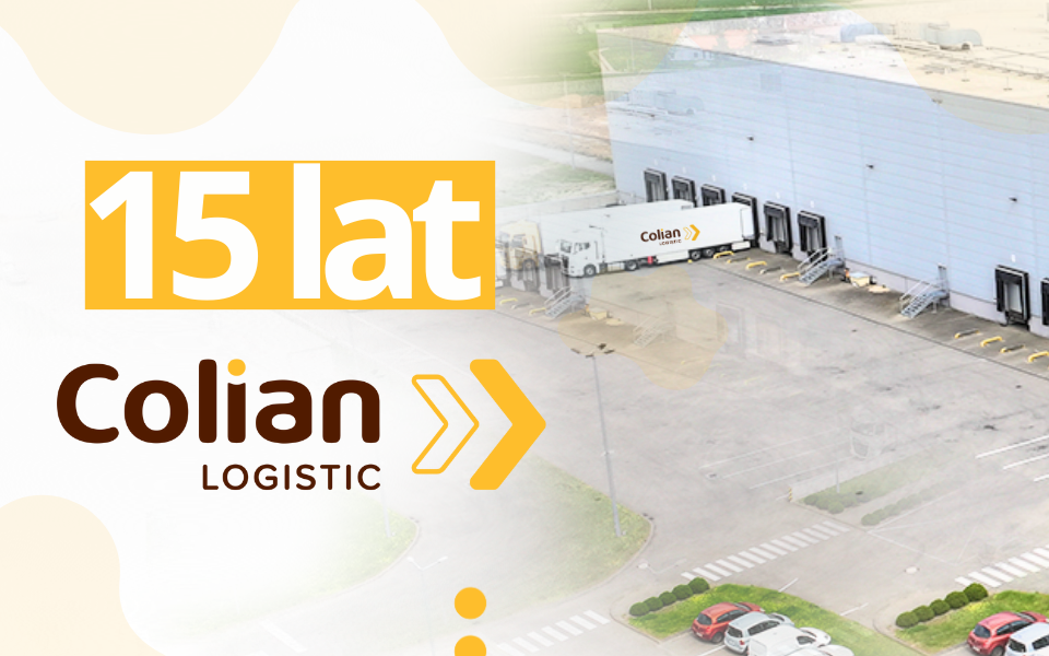 15 lat Colian Logistic w branży TSL